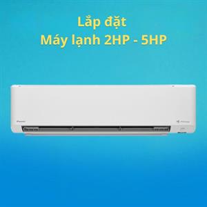 Lắp đặt Máy lạnh 2HP - 5HP