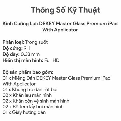 Miếng dán kính cường lực iPad Gen 10 New 10.9 inch/11 inch DEKEY Premium with applicator Màu Trắng