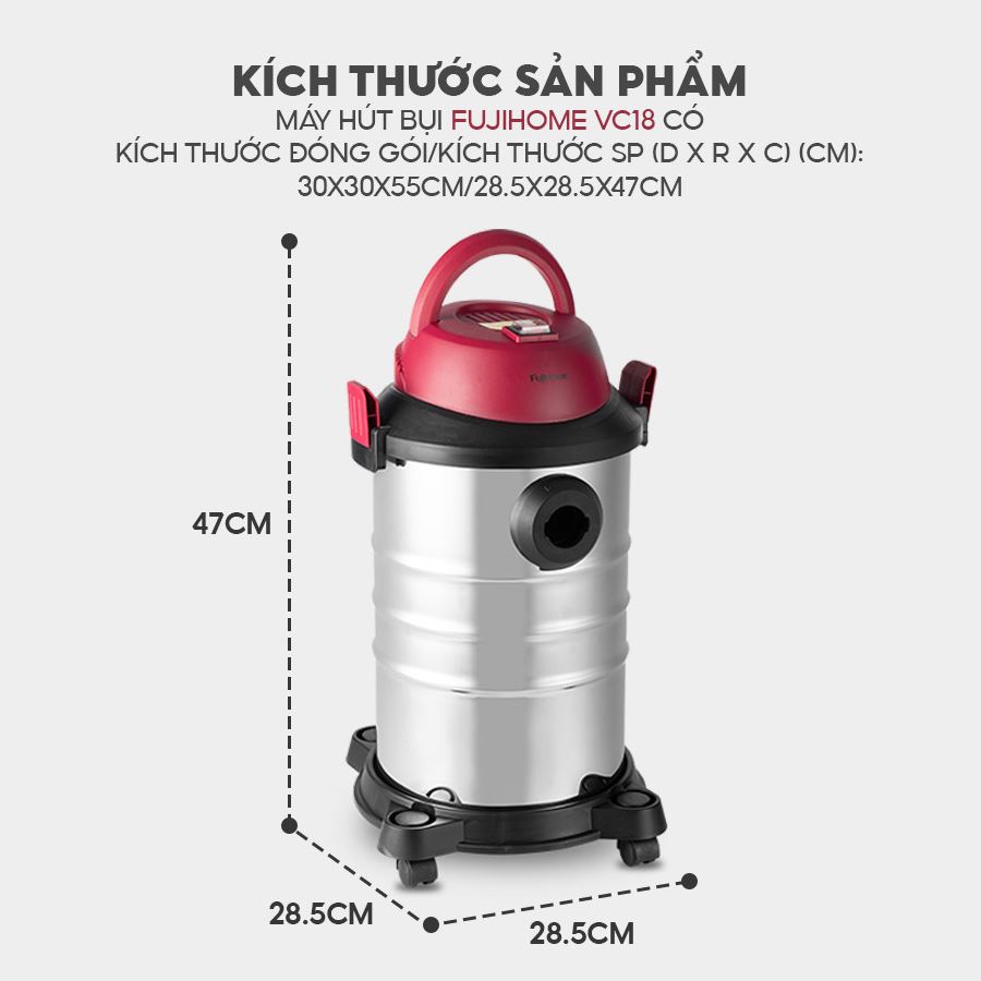 Máy hút bụi dạng hộp FUJIHOME VC18 - 15