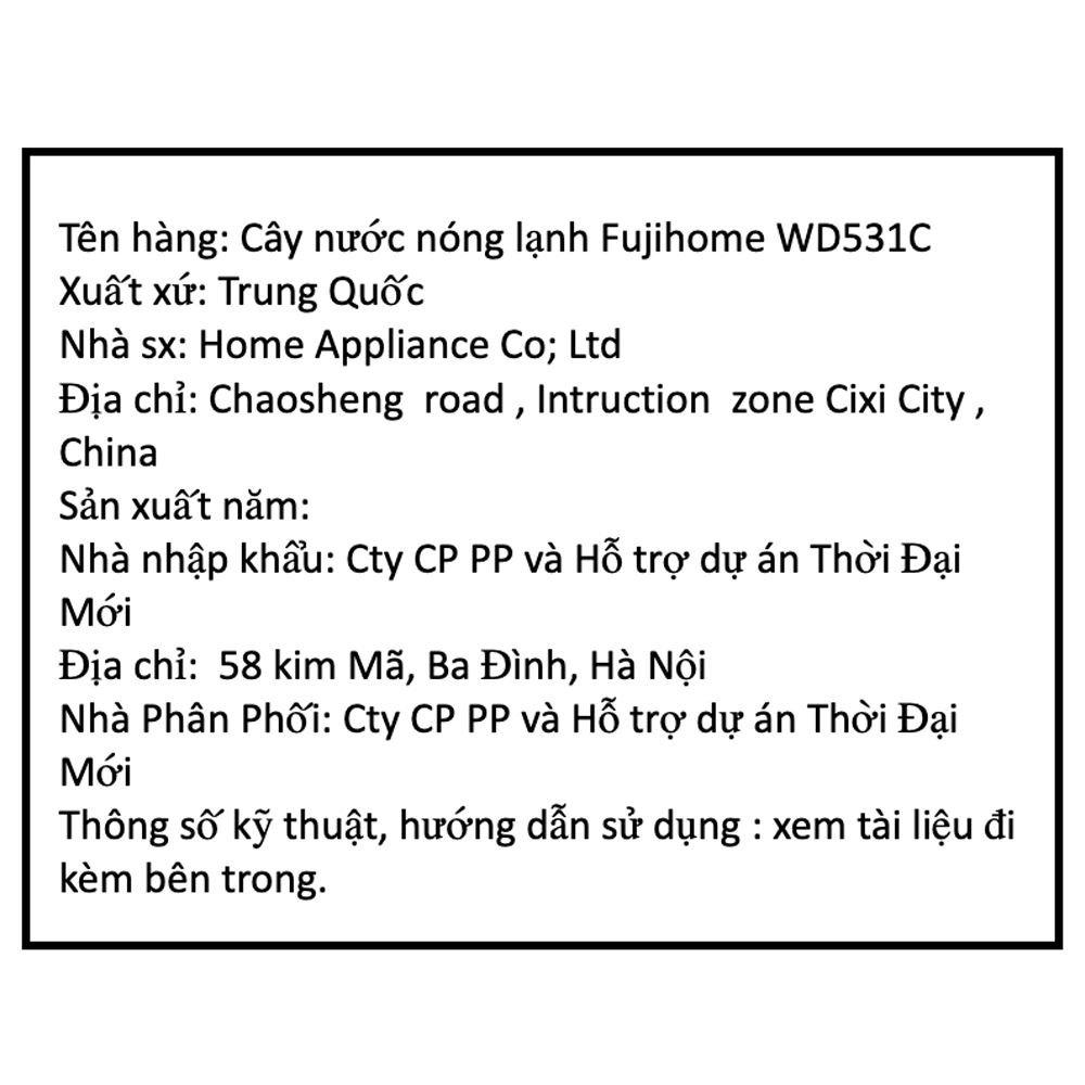 Cây nước nóng lạnh FUJIHOME WD531C 505W - 7