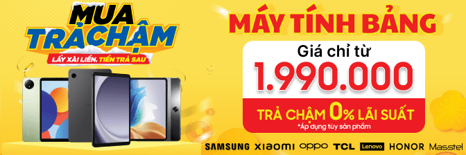 Tablet Back To School - Giá Chỉ Từ 1.990 Triệu + Trả Chậm 0% Lãi Suất