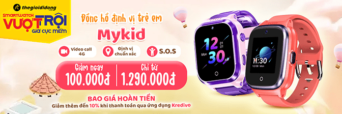 Mua Đồng Hồ Định Vị Trẻ Em Viettel Mykid Chính Hãng, Trả Chậm 0%  - 05/2025