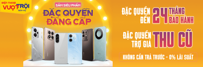 Lên Đời Siêu Phẩm - Nhận Siêu Ưu Đãi