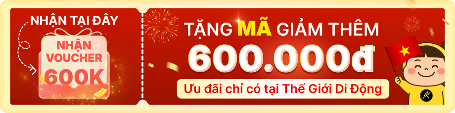 Mã giảm ĐH 600K