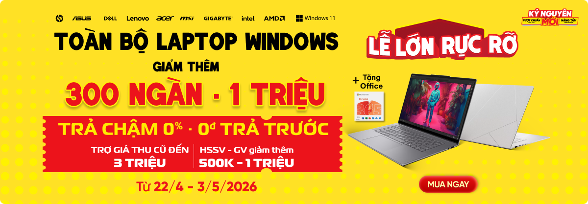 Toàn bộ Laptop Windows Giảm Thêm Đến 1.000.000