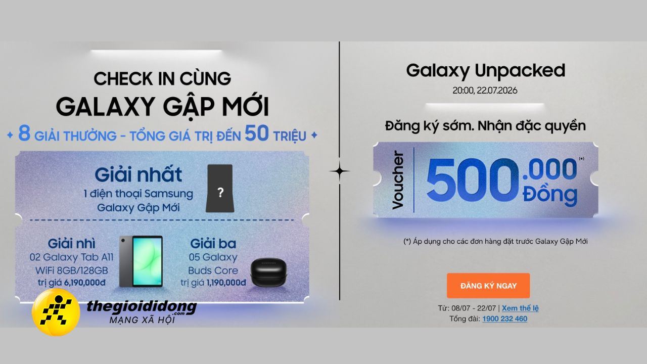 Check-in cùng Galaxy Gập Mới, cơ hội trúng quà đến 50 triệu, đăng ký nhận thông tin trúng voucher 500K